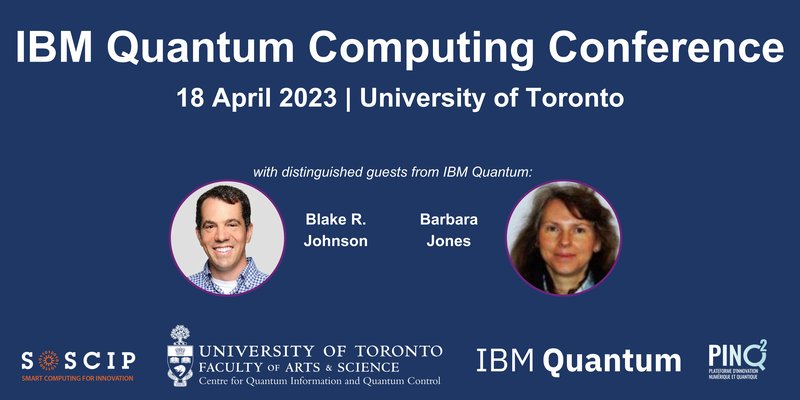 IBM Quantum Computing conference 18 April 2023 @UofT